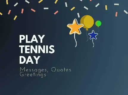 عکس نوشته روز جهانی تنیس یا National Play Tennis Day
