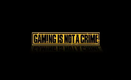 پس زمینه شیک مشکی برای ویندوز با تیتر Gaming Is Not A Crime 