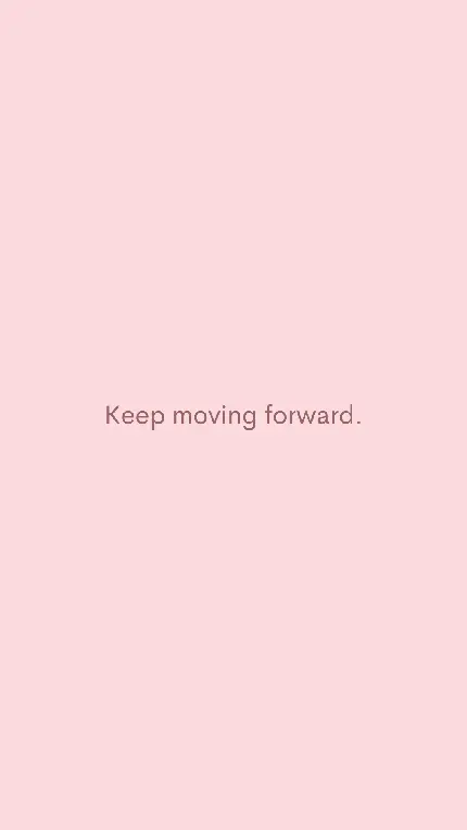 عکس زمینه نوشته keep moving forward برای والپیپر گوشی